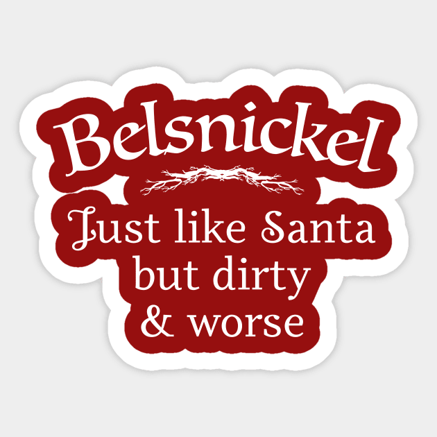 Belsnickel Just Like Santa But Dirty and Worse Funny Office Christmas Sticker by graphicbombdesigns